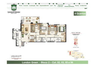 sair



                                                4 Quartos




London Green - Bloco 2 – Col. 02, 03, 05 e 06
 