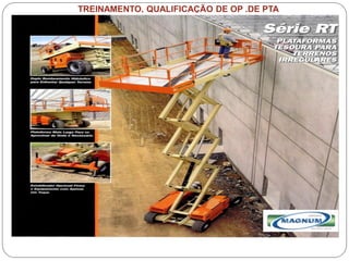 Caterpillar: Confidential Green
TREINAMENTO, QUALIFICAÇÃO DE OP .DE PTA
 