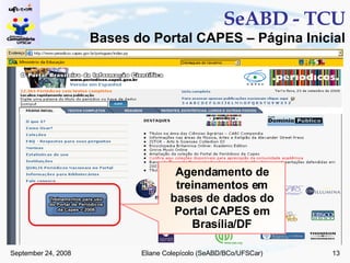 SeABD - TCU Bases do Portal CAPES – Página Inicial Agendamento de treinamentos em bases de dados do Portal CAPES em Brasília/DF 
