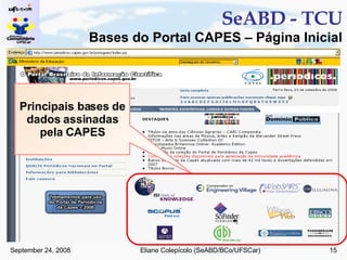 SeABD - TCU Bases do Portal CAPES – Página Inicial Principais bases de dados assinadas pela CAPES 