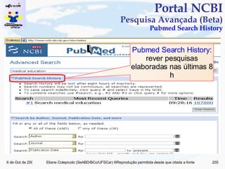 Portal NCBI Pesquisa Avançada (Beta)   Pubmed Search History Pubmed Search History : rever pesquisas elaboradas nas últimas 8 h 