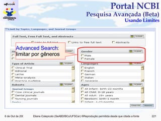 Portal NCBI Pesquisa Avançada (Beta) Usando Limites Advanced Search : limitar por gêneros 