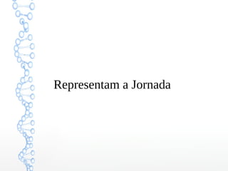 Representam a Jornada
 