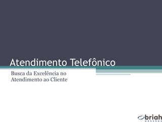 Atendimento Telefônico