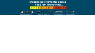Encontre as ferramentas abaixo
Você tem 10 segundos...
Chave de Boca nº. 9 Chave de Fenda nº. 7 Chave Estrela nº. 6 Chave de Boca nº. 4
10 9 8 7 6 5 4 3 2 1 0
 