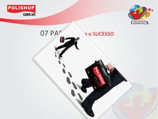 07 PASSOS para o SUCESSO
 