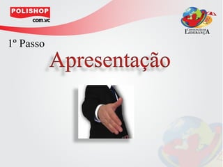 1º Passo
 