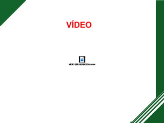 VÍDEO
 