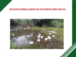 REJEITAR EMBALAGENS NA NATURESA GERA MULTA
 