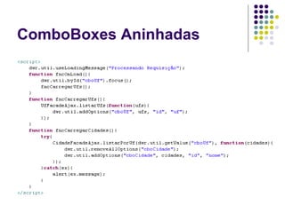ComboBoxes Aninhadas

 