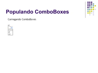 Populando ComboBoxes

 