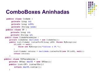 ComboBoxes Aninhadas

 