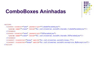 ComboBoxes Aninhadas

 