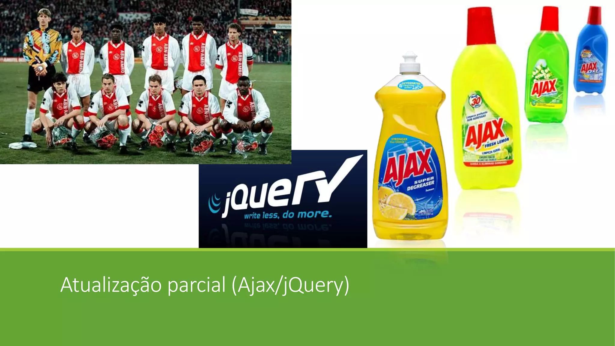 Atualização parcial (Ajax/jQuery)
 