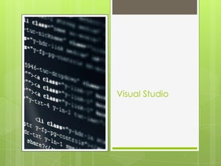 Visual Studio
 