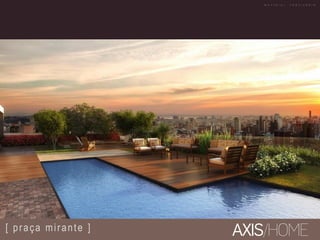 [ praça mirante ]
M A T E R I A L P R O V I S Ó R I O
 