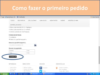 Como fazer o primeiro pedido
 