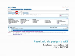 Resultado da pesquisa WEBResultados encontrado na web através do SCIRUS
