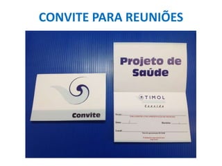 CONVITE PARA REUNIÕES
 