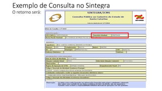 Exemplo de Consulta no Sintegra
O retorno será:
 