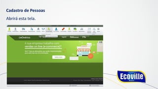 Cadastro de Pessoas
Abrirá esta tela.
 