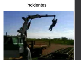 Incidentes
 