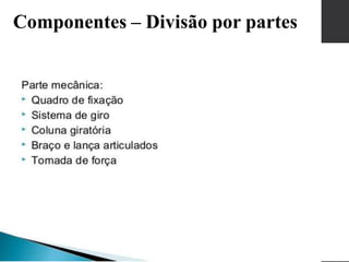 Componentes – Divisão por partes
 
