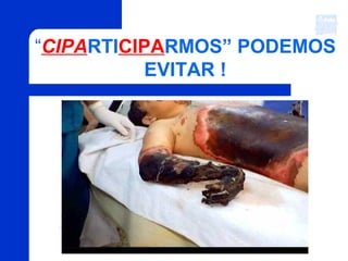 “CIPARTICIPARMOS” PODEMOS
EVITAR !
 