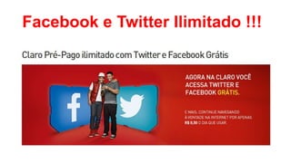 Facebook e Twitter Ilimitado !!!

 