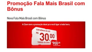 Promoção Fala Mais Brasil com
Bônus

 