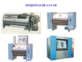 MÁQUINAS DE LAVAR
 