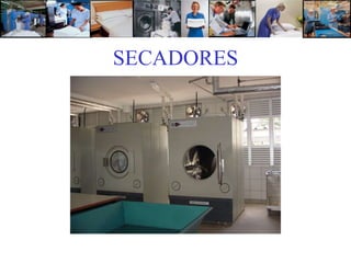 SECADORES
 
