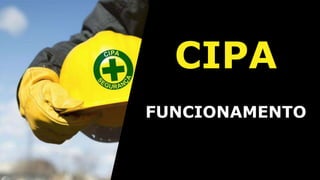 CIPA
FUNCIONAMENTO
 