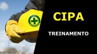 CIPA
TREINAMENTO
 