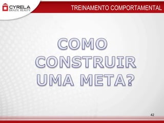  TREINAMENTO COMPORTAMENTAL COMO CONSTRUIR UMA META?42