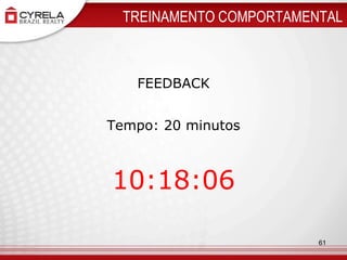 TREINAMENTO COMPORTAMENTALFEEDBACKTempo: 20 minutos13:51:5661
