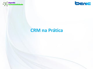 CRM na Prática
 
