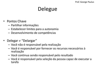 Diga “Sim”Antes de dizer “sim”, faça três perguntas:O que a pessoa realmente precisa?Encontre áreas de flexibilidadeDetermine prioridadesDe qual outra forma a necessidade dessa pessoa pode ser atendida?Encontre uma forma de abordagem para o problemaBusque por tempo e alternativas de recursosComo você pode ajudar à pessoa a atender à necessidade?Defina uma meta mais amplaBusque por necessidades e interesses em comumImportante: para que esse processo tenha sucesso, são necessárias altos níveis de confiança e comunicação82Prof. George Paulus
