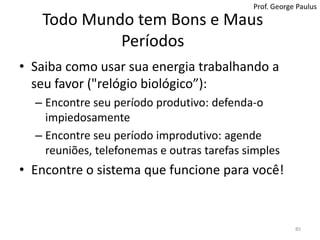 Prof. George Paulus10 Dicas para Delegar Eficazmente