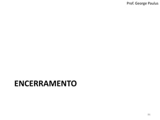 Todo Mundo tem Bons e MausPeríodosSaiba como usar sua energia trabalhando a seu favor ("relógio biológico”):Encontre seu períodoprodutivo: defenda-o impiedosamenteEncontre seu períodoimprodutivo: agende reuniões, telefonemas e outras tarefas simplesEncontre o sistema que funcione para você!85Prof. George Paulus
