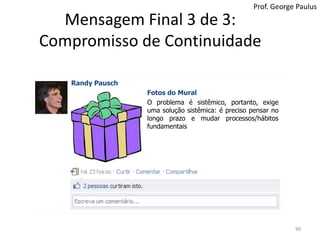 Mensagem Final 2 de 3: Equilíbrio89Prof. George Paulus
