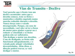Pg. 34
Vias de Transito - Declive
 