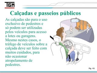 Pg. 41
Calçadas e passeios públicos
 