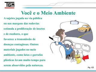 Pg. 63
Você e o Meio Ambiente
 