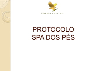 PROTOCOLO
SPA DOS PÉS
 