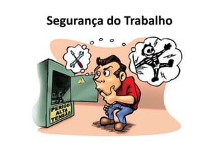 Segurança do Trabalho
 