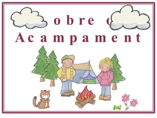 Sobre o Acampamento... 