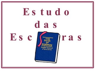 Estudo das Escrituras 