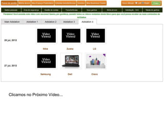 Clicamos no Próximo Vídeo...
 
