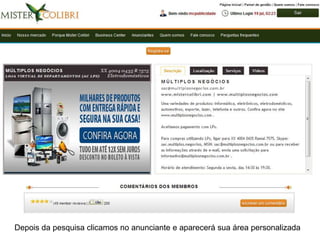 Depois da pesquisa clicamos no anunciante e aparecerá sua área personalizada
 